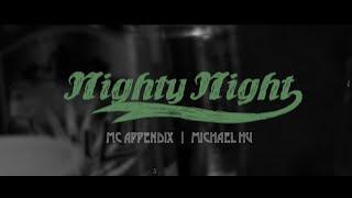 MC APPENDIX ＆ Michael Hu | Nighty Night (Music Video)