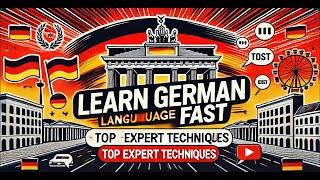 Learn German Language FAST with Top Expert Techniques