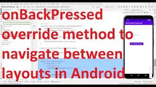 How to use onBackPressed method to quickly navigate to other layouts in your Android App?