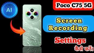 how to record screen in Poco C75 5G Poco C75 5G mein screen recording kaise karen ,