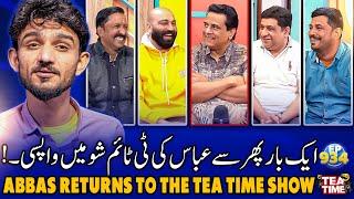 Abbas Ki Tea Time Show Me Vapsi | Sajjad Jani Tea Time Episode 934