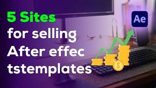 Make Money Online | Best 5 Sites For Selling After effects Templates And Make Money Online