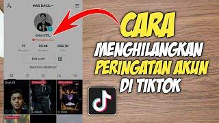 CARA MENGATASI PERINGATAN AKUN DI TIKTOK