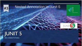 3.Nested Annotation | Basics of Junit 5 (Part 3) | Junit Tutorial for beginners