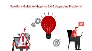 Magento 2 4 5 Upgrading Problems Solutions Guide