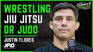 J Flo: Is Judo Better Than Wrestling or Brazilian Jiu Jitsu - Justin Flores | #19