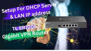 How to Setup TL ER7206 Gigabit VPN Router DHCP Server & LAN IP address -English