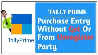 Purchase Entry Without GST In Tally Prime | Unregistered Dealer Purchase Entry In Tally Prime