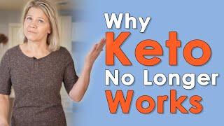 Why Keto No Longer Works