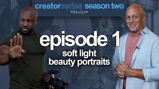 Creator Series Season 2 // Episode 1: Soft Light Beauty Portraits