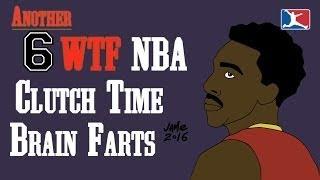 ANOTHER 6 NBA Clutch Time Brain Farts