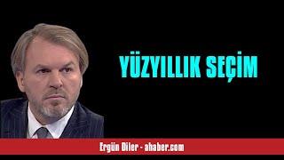 ERGÜN DİLER: YÜZYILLIK SEÇİM - SESLİ MAKALE DİNLE