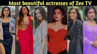 Most beautiful actresses of Zee TV|| Top  10 most beautiful actresses of Zee TV|| Only Real