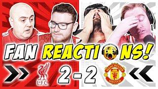 LIVERPOOL FANS FURIOUS  REACTION TO LIVERPOOL 2-2 MAN UTD | PREMIER LEAGUE FAN REACTIONS