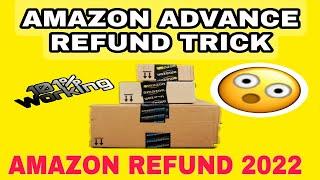 Amazon se refund kaise le || Amazon Full Refund Without Returning Product || amazon advance refund