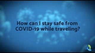 COVID 19 Mythbuster_How can I stay safe from COVID 19 while traveling?