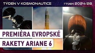 Týden v kosmonautice 2024/28 - Premiéra evropské rakety Ariane 6