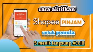 cara aktifkan shopee pinjam terbaru untuk pemula 2024 || cara daftar shopee pinjam untuk pemula 2024