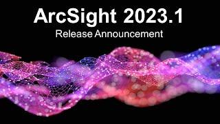 ArcSight 2023.1: Introducing ArcSight SaaS with Real-Time Threat Detection