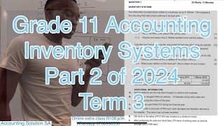 Grade 11 Accounting Term 3 | Inventory System | Periodic Cost of sales | Part 2 of 2024