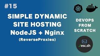 #15 DevOps From Scratch | Simple Dynamic Website with NodeJS + Nginx, Proxy and Reverse Proxy