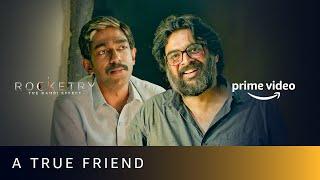 A friend who sticks by your side | Rocketry: The Nambi Effect | R. Madhavan | Prime Video