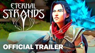 Eternal Strands - Official Gameplay Reveal Trailer