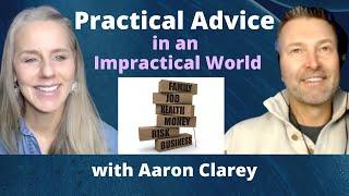 Practical Advice in an Impractical World with Aaron Clarey | Lisa Alastuey Podcast | Ep. 62