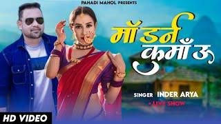 Modern Kumaon - Inder Arya Live Show in Superhit Kumaoni Song