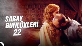 Saray Günlükleri 22 | Hürrem Sultan Diyeceksiniz!