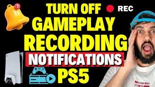 How to Turn Off Gameplay Recording Notifications on PS5