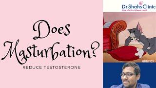 Does Masturbation Reduce Testosterone@DrShahDupesh