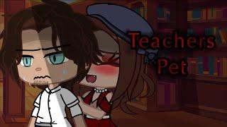 Teachers Pet//GCMV//BeaksTheSqueaks