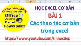 Học excel - Bài 1:Tin học văn phòng excel cho người mới bắt đầu | Học excel văn phòng cơ bản