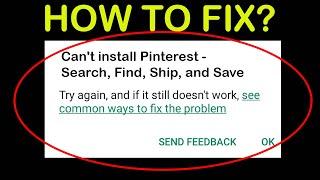 How to Fix Can't Install Pinterest In Google Playstore Error in Android & ios