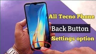 All Tecno Phone Back button Settings option ! 2023.