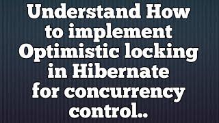 Implementing optimistic locking using hibernate