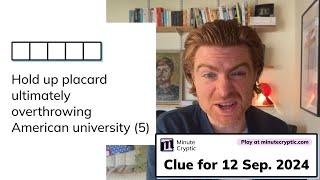 Minute Cryptic Clue #79 for 12 Sep 2024: Hold up placard ultimately overthrowing American University