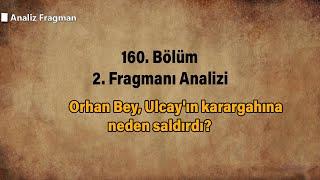 Kuruluş Osman 160. Bölüm 2. Fragmanı | Orhan Bey, Ulcay'ın karargahına neden saldırdı?