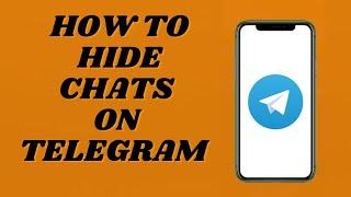 How To Hide Chats On Telegram | Private chat on Telegram | Easy Tutorial