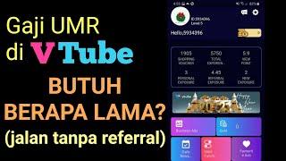 Jalan Tanpa Referral di VTube? Ini Perhitungan Pendapatannya!!