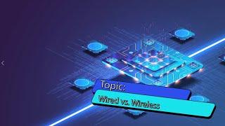 Wired vs. Wireless Networks