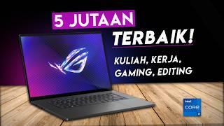 Update JULI - LAPTOP 5 JUTAAN TERBAIK 2024! | Gaming, Editing, Kuliah, Kerja