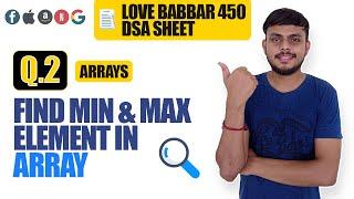 Find Min and Max Element in Array | Love Babbar DSA Sheet Q2 | Arrays