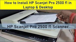 How to install HP Scanjet Pro 2500 f1 in Laptop & Desktop