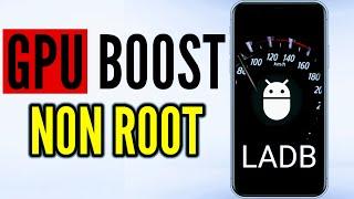 GPU TURBO BOOST NO ROOT | SETTING LADB ON ANY ANDROID