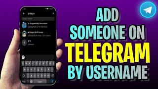 How To ADD Someone On Telegram By Username (2023 Update!)