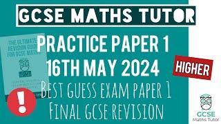 Final Practice Paper 1 | Higher GCSE Maths Exam 16th May 2024 | 1 Hour Video | TGMT