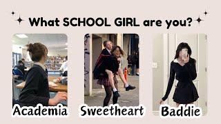 What type of SCHOOL GIRL are you?Aesthetic quiz