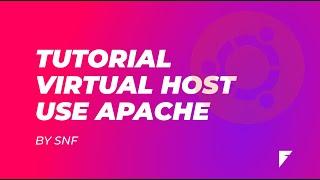 Cara Membuat Virtual Hosting Dengan Apache Web Server di Ubuntu